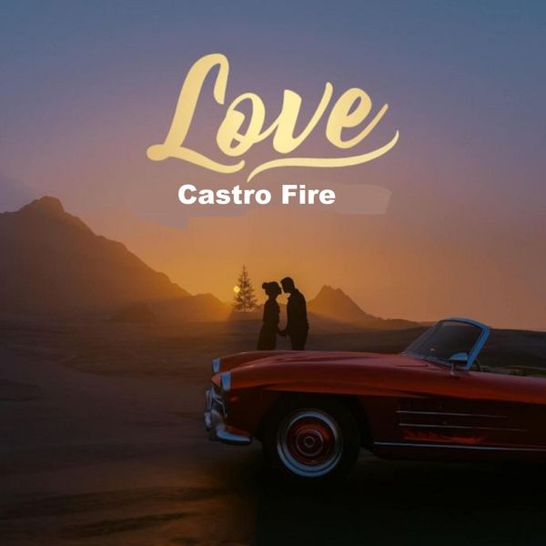 Castro Fire - Love