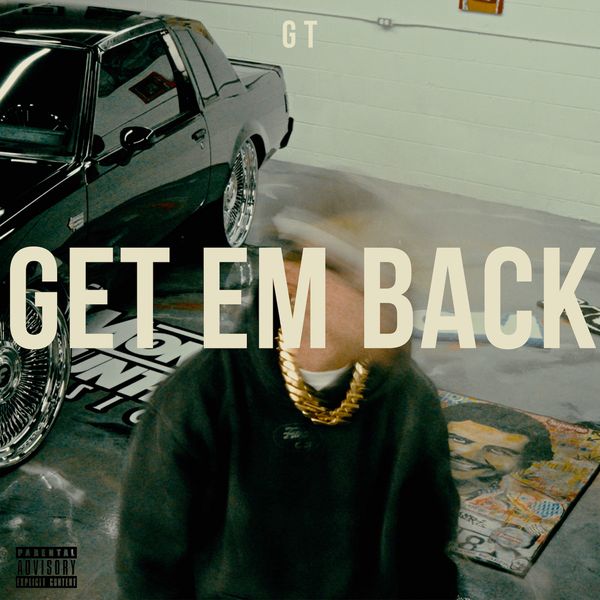 G.T. - Get Em Back