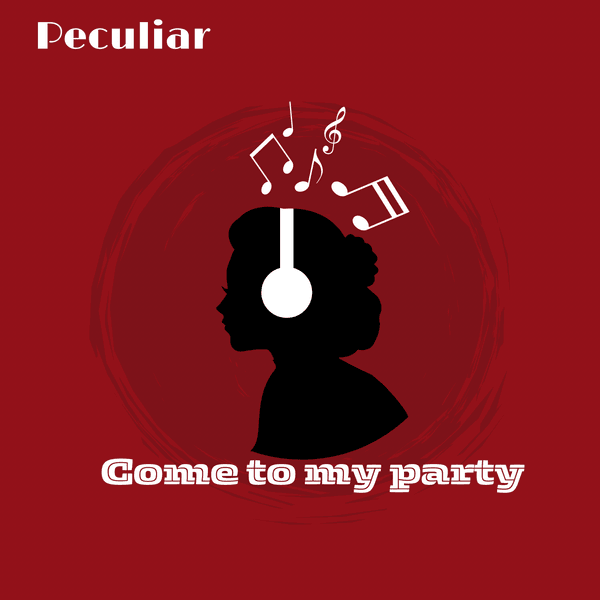 Peculiar - Come to my party