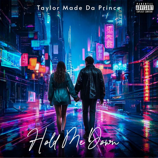 Taylor Made Da Prince - Hold Me Down -Prod. By Zar Beats