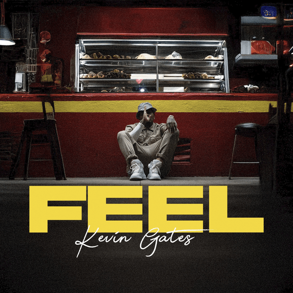 Kevin Gates - FEEL