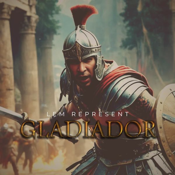 Lem Represent - Gladiador