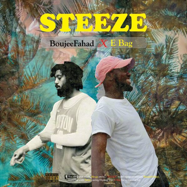 BoujeeFahad - Steeze