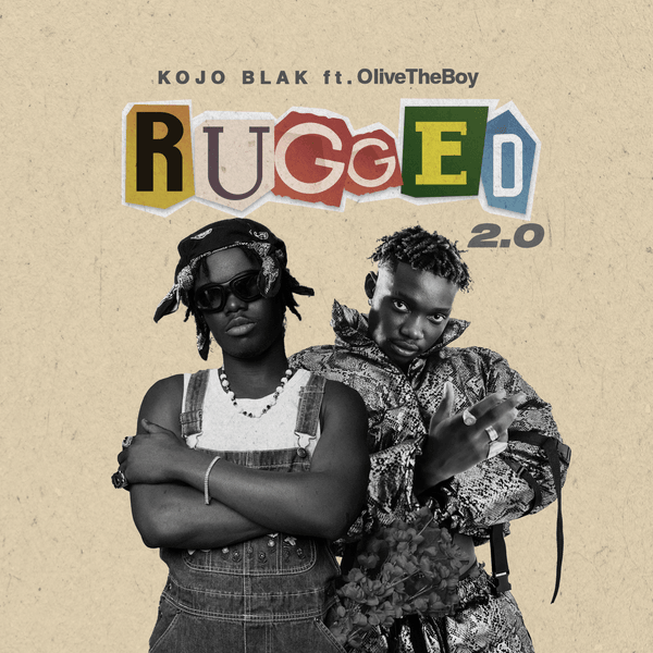 KOJO BLAK - Rugged 2.0 (with Olivetheboy)