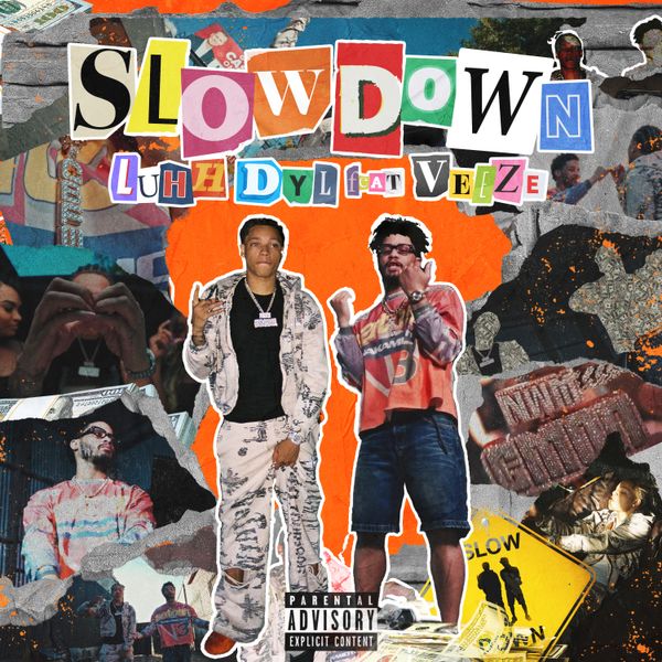 Luhh Dyl - Slow Down