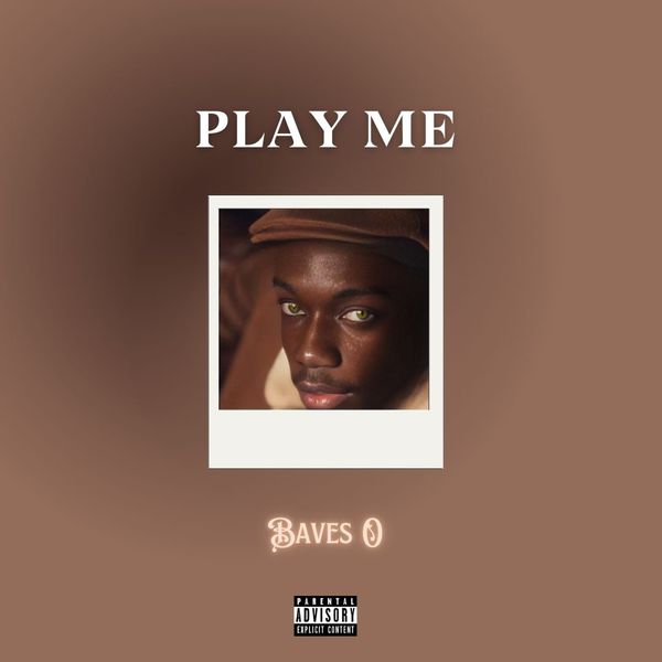 Baves O - PLAY ME