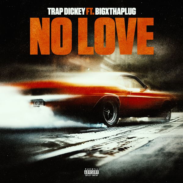 Trap Dickey - No Love