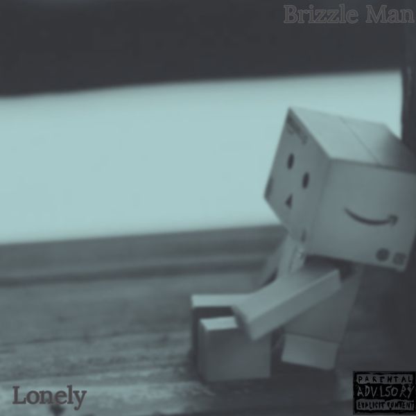 Brizzle Man - Lonely