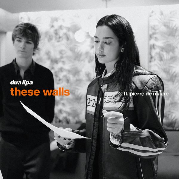 Dua Lipa - These Walls