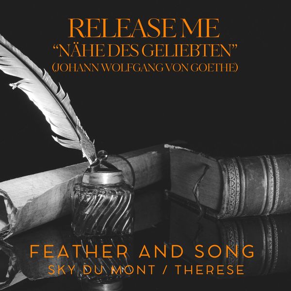 Feather And Song - Release Me (Nähe Des Geliebten)