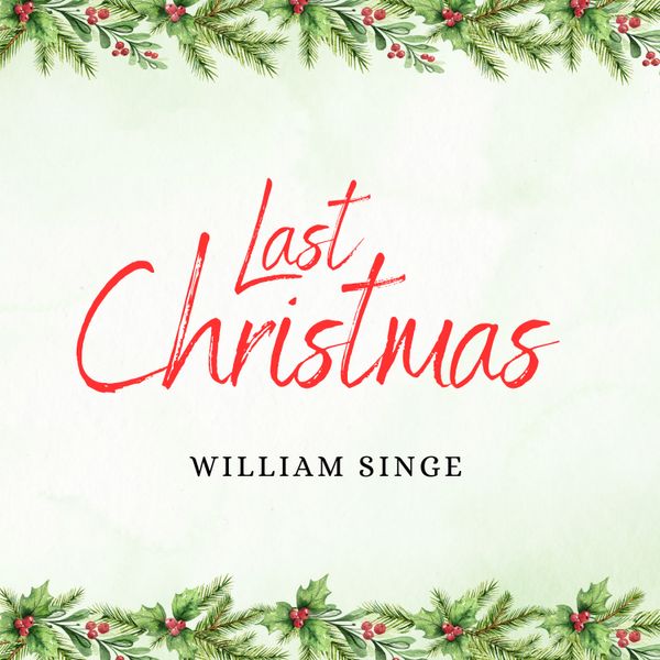 William Singe - Last Christmas