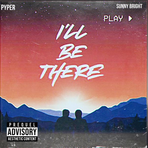 PYPER - I’ll Be There