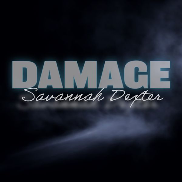 Savannah Dexter - Damage