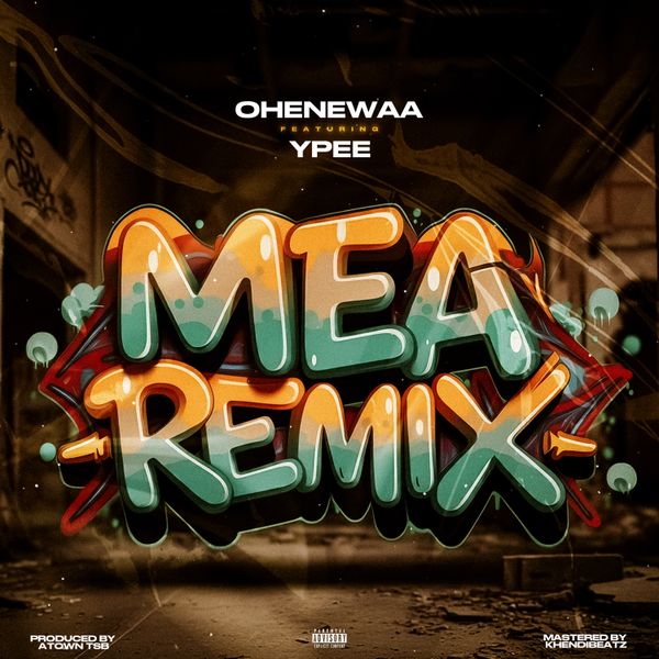 Ohenewaa - MEA feat. YPEE