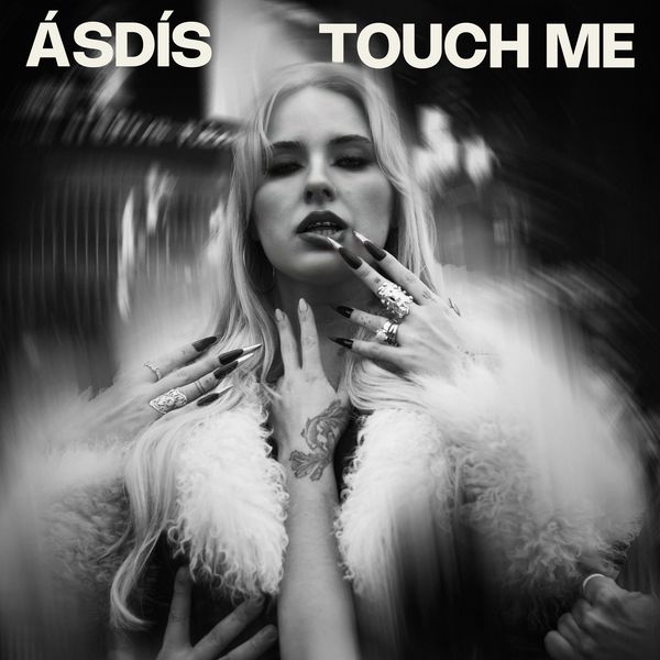 ÁSDÍS - Touch Me