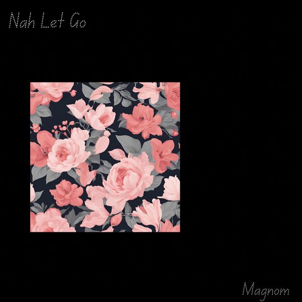 Magnom - Nah Let Go