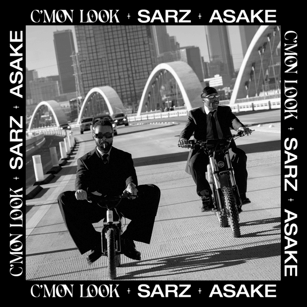 Sarz - C'mon Look!