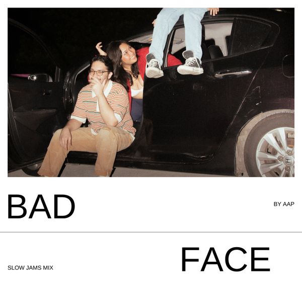 AAP - Bad Face (Slow Jams Mix)