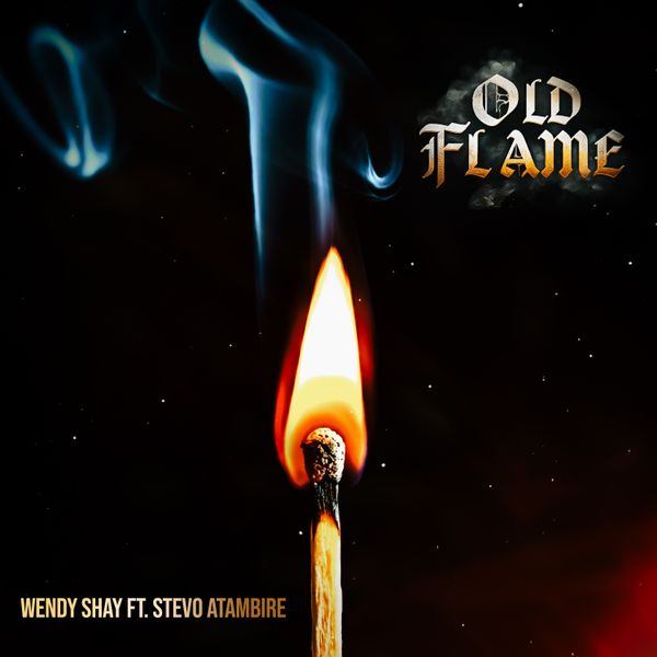 Wendy Shay - Old Flame