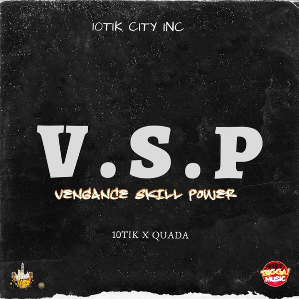 10Tik - V.S.P (Vengance Skill Power)