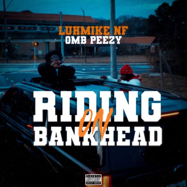 Luhmike Nf - Riding On Bankhead