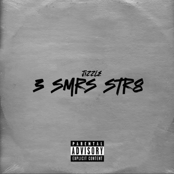 Jizzle - 3 Smrs Str8