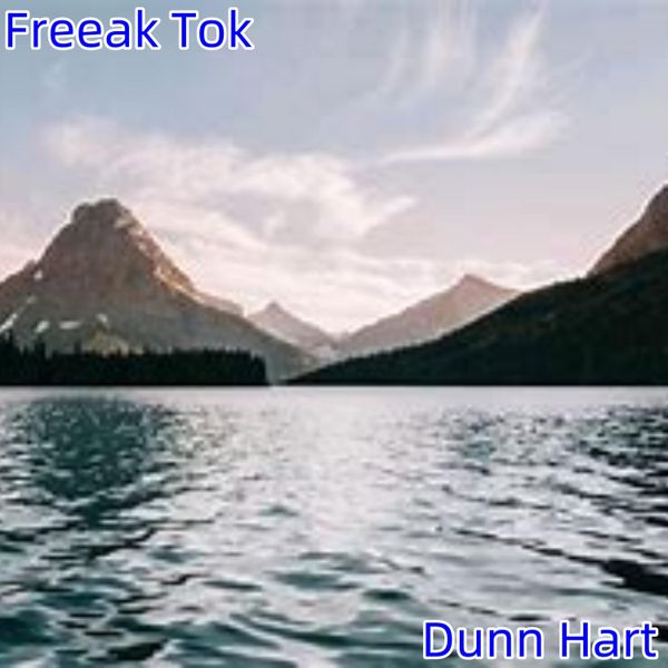 Dunn Hart - Freeak Tok