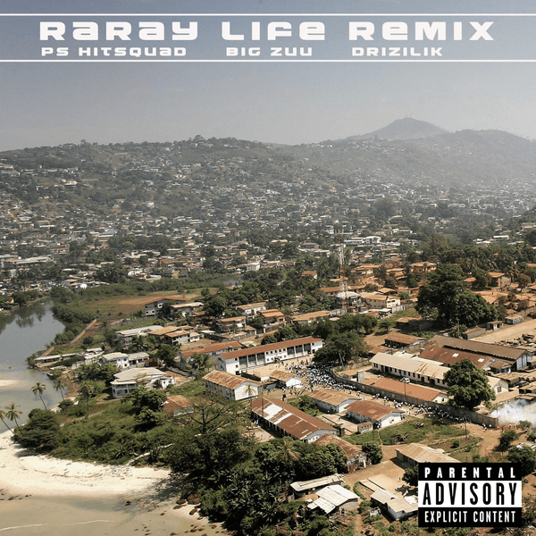 PS Hitsquad - Raray Life Salone Remix