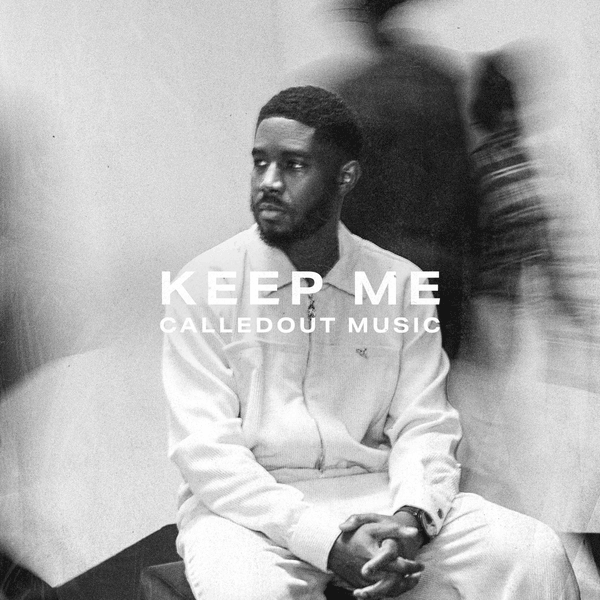 CalledOut Music - Keep Me