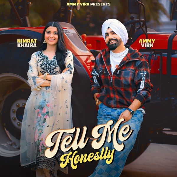 Ammy Virk - Tell Me Honestly