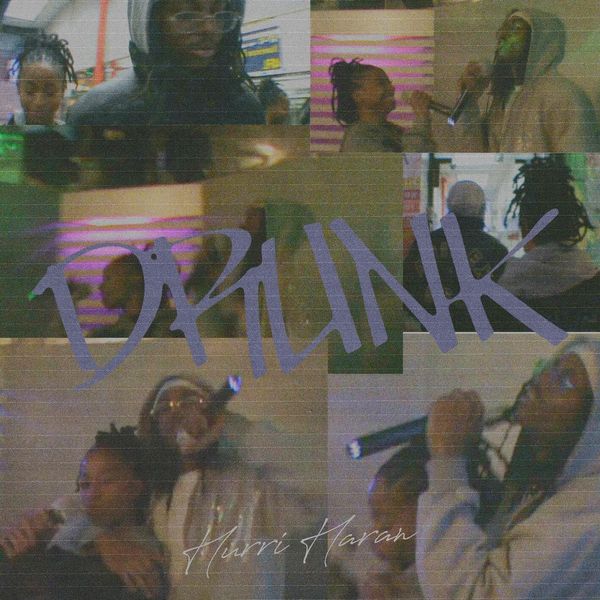 Hurri Haran - Drunk