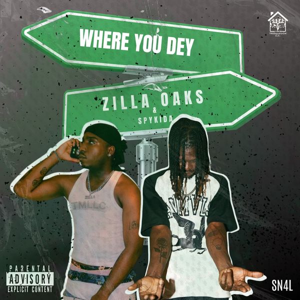 Zilla Oaks - Where You Dey