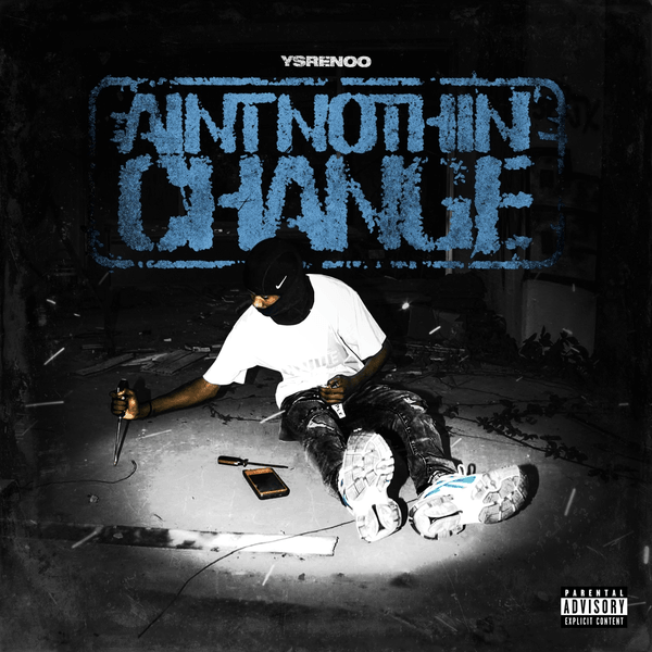 YSRenoo - Ain't Nothin Change