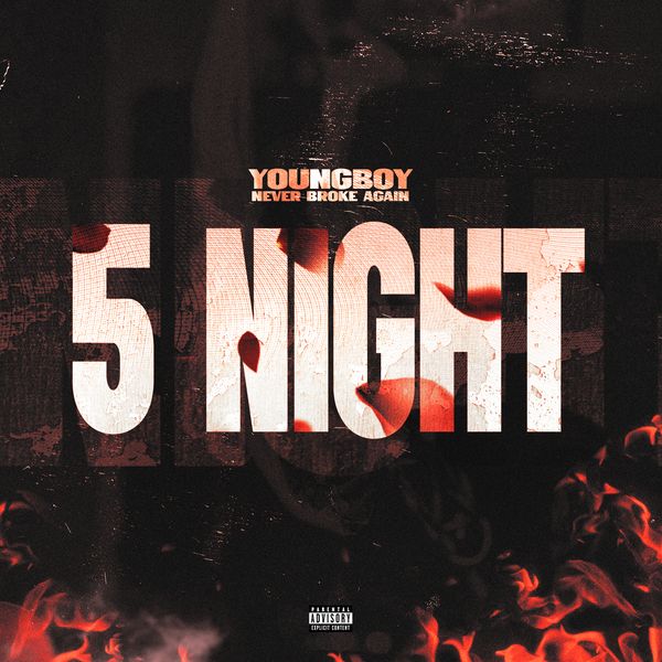 YoungBoy Never Broke Again - 5 Night