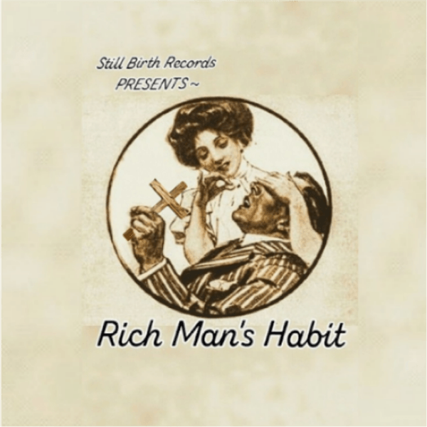 Colonel666 - Rich Mans Habit