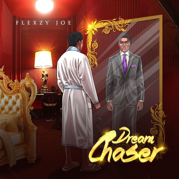 flexzy joe - Dream Chaser