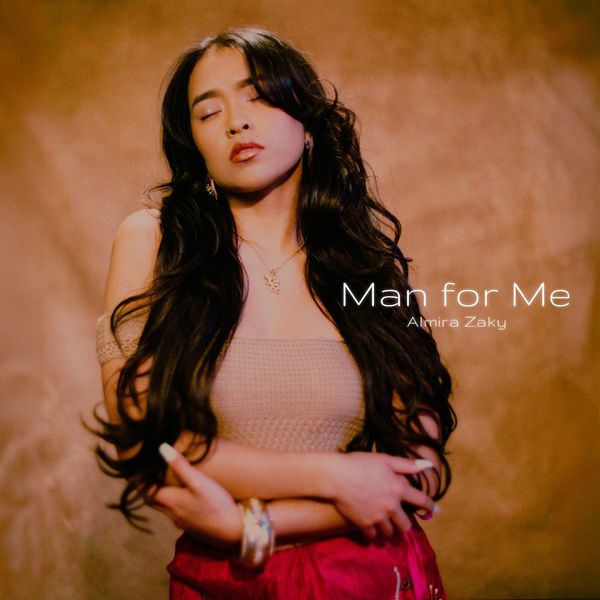 Almira Zaky - Man for Me