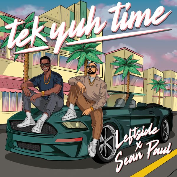 Leftside - Tek Yuh Time