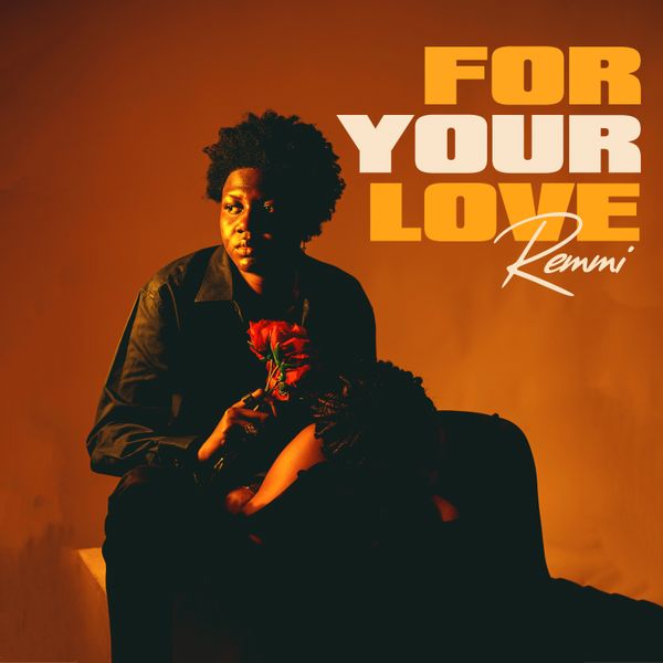Remmi - For Your Love