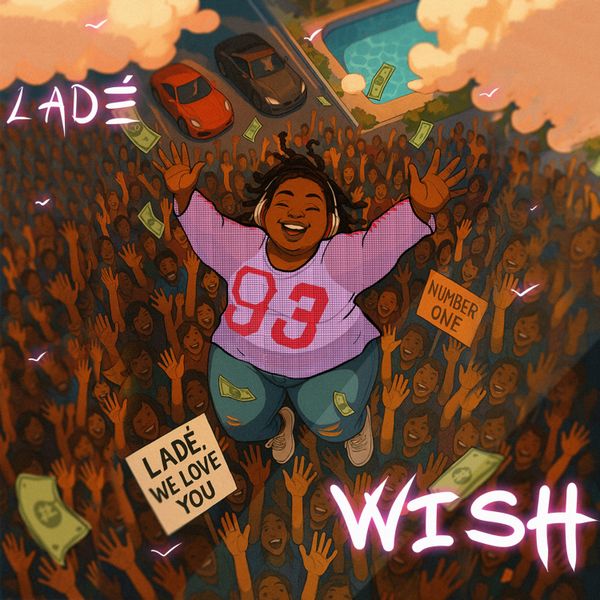 Ladé - Wish Ladé - Wish