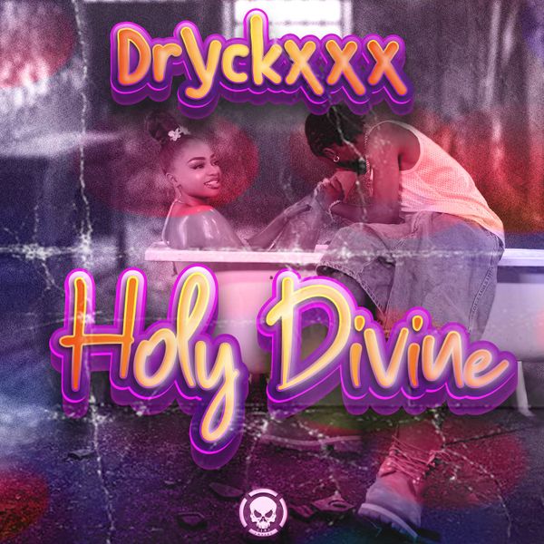 Dryckxxx - Holy Divine