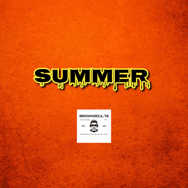 BrownSoul73 - SUMMER