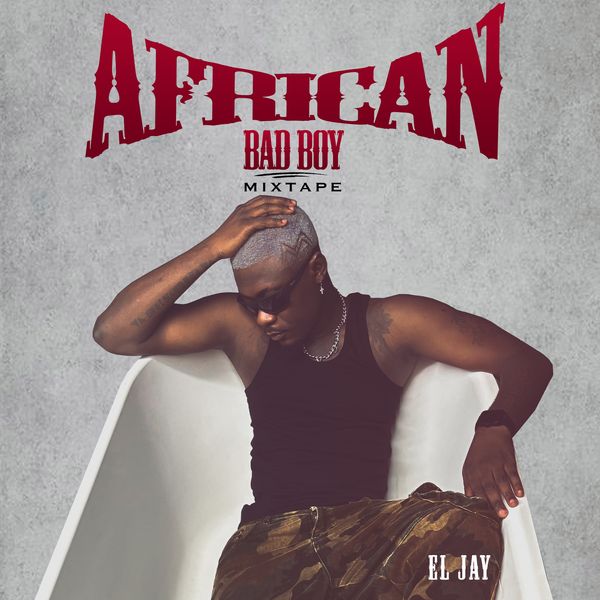 Eljay - AFRICAN BAD BOY