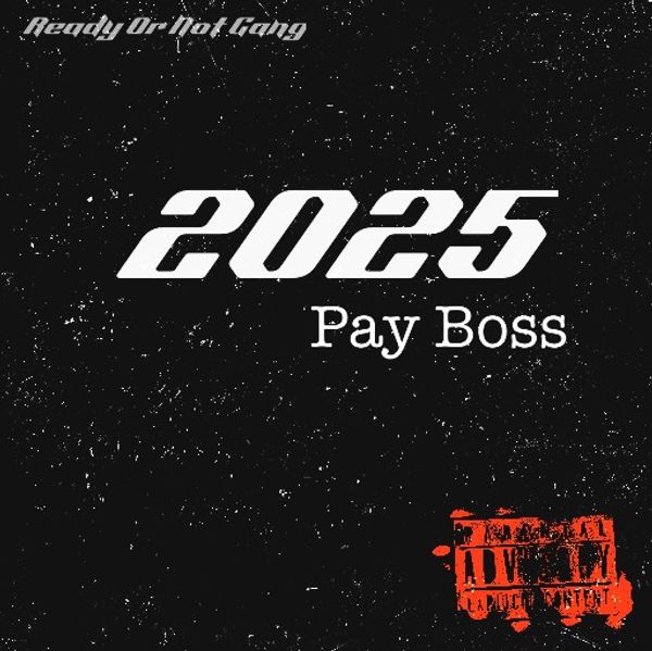 Pay Boss - 2025 ( Raw )