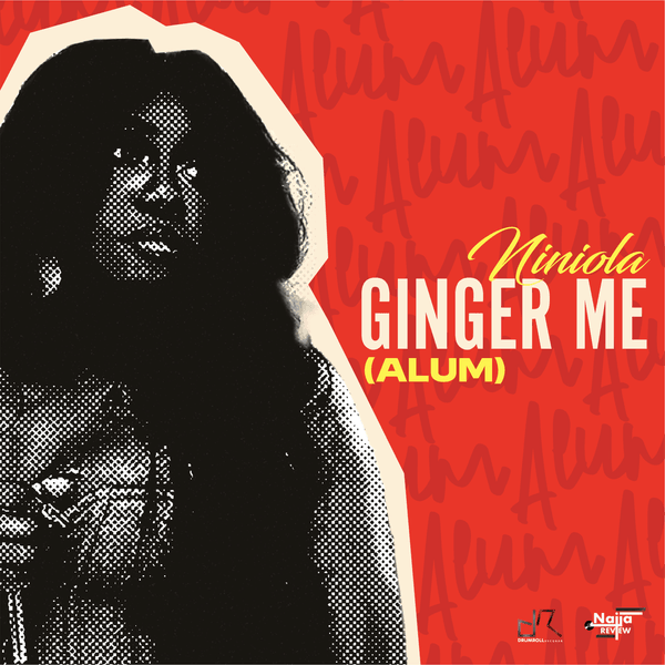 Niniola - Ginger Me (Alum)
