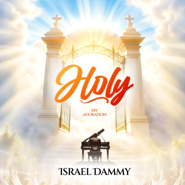 Israel Dammy - Holy (My Adoration)