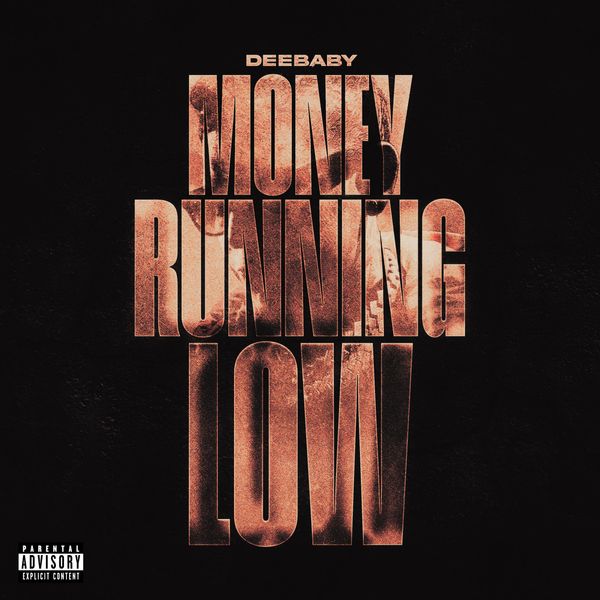 DeeBaby - Money Running Low