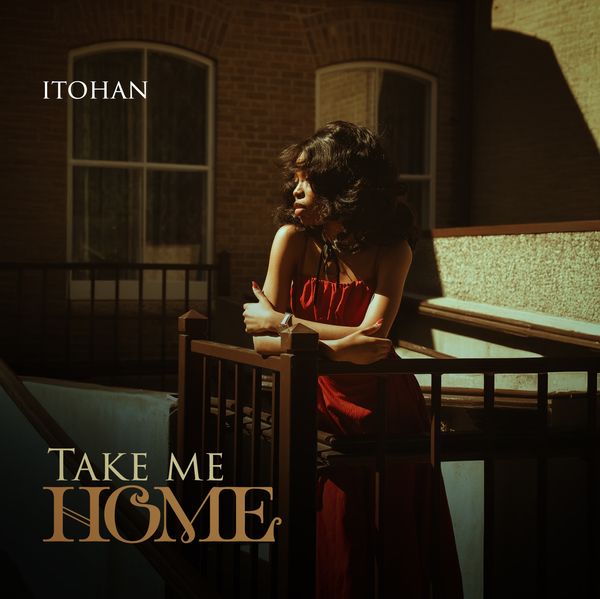 Itohan - Take Me Home