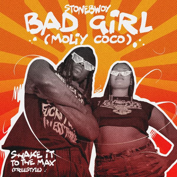 Stonebwoy - BAD GIRL (MOLiY COCO) – #SITTM FREESTYLE