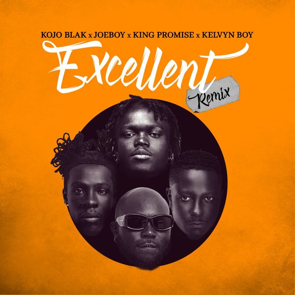 KOJO BLAK - Excellent (Remix)